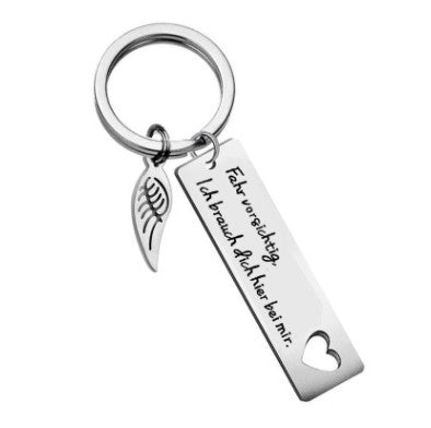 German drive well Fahr vorsichtig lch.. stainless steel keychain Valentine&
