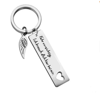 German drive well Fahr vorsichtig lch.. stainless steel keychain Valentine&